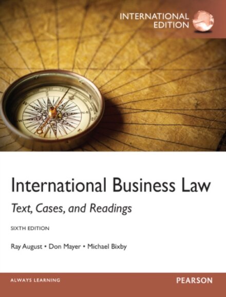 International Business Law : Text, Cases, and Readings