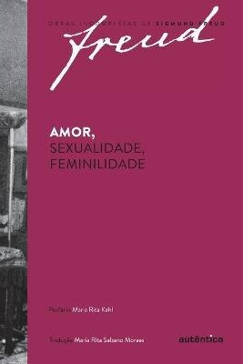 Freud Amor Sexualidade Feminilidade