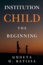 Institution Child - The Beginning