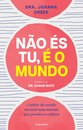 Não És Tu, É o Mundo