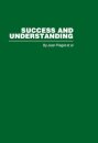 Success and Understanding