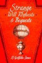 Strange Will Requests and Bequests