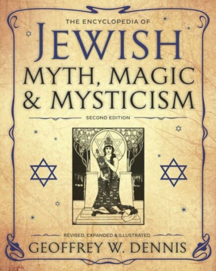 The Encyclopedia of Jewish Myth, Magic & Mysticism
