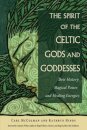 The Spirit of the Celtic Gods and Goddesses