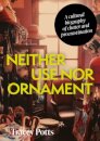 Neither Use nor Ornament