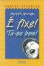 É Fixe! Tá-se Bem!