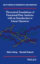 Theoretical Foundations of Functional Data Analysis, with an Introduction to Linear Operators