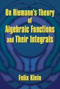 On Riemann's Theory of Algebraic Functions and Their Integrals