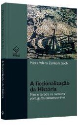 Ficcionalização da História, A: mito e paródia na narrativa