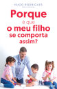 Porque é que o meu filho se comporta assim?