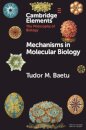 Mechanisms in Molecular Biology