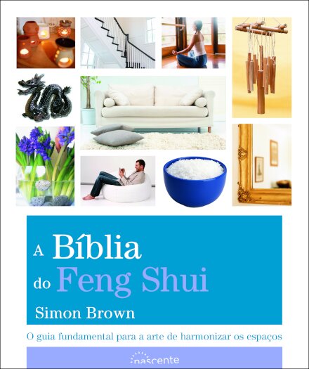 A Bíblia do Feng Shui