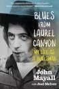 Blues From Laurel Canyon: My Life as a Bluesman