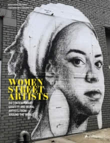 Women Street Artist: 24 Contemporary Graffiti