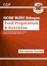 GCSE Food Preparation & Nutrition WJEC Eduqas Revision Guide (with Online Edition and Quizzes)