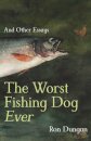The Worst Fishing Dog Ever