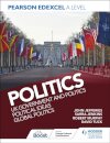 Pearson Edexcel A Level Politics: UK Government and Politics, Political Ideas and Global Politics