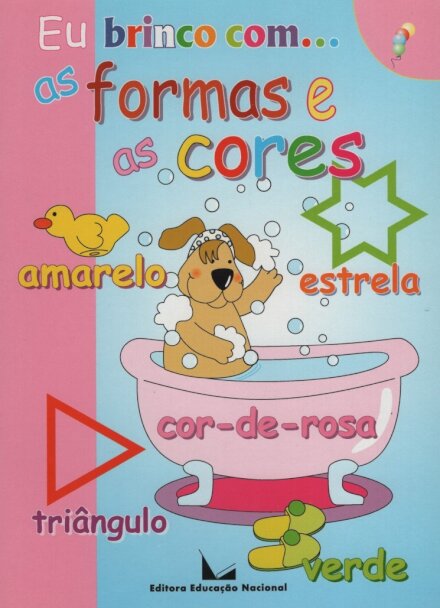 Eu Brinco com as Formas e as Cores
