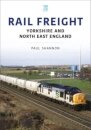 Rail Freight: Yorkshire and North East England
