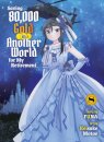 Saving 80,000 Gold in Another World for my Retirement 8 (light novel)