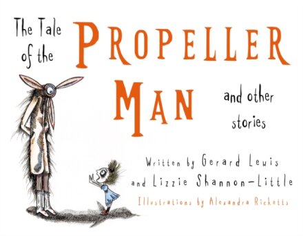 The Tale of the Propeller Man and other stories