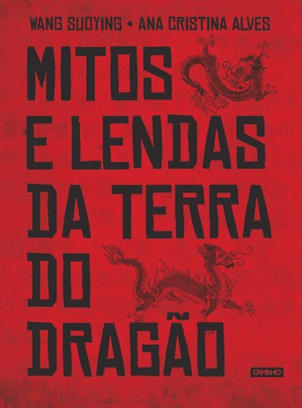 Mitos E Lendas Da Terra Do Dragão