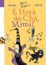 É Hora Do Chá, Mimi!