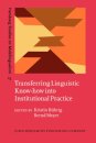 Transferring Linguistic Know-how into Institutional Practice