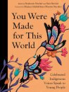 You Were Made for This World