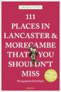 111 Places in Lancaster and Morecambe That You Shouldn't Miss