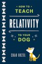 How to Teach Relativity to Your Dog