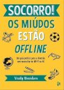 Socorro! Os Miúdos Estão Offline: Um Guia Prático Para A Diversão Sem Necessitar De Wi-Fi Ou 4G