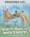 Prehistoric Life: Insects, Bugs and Other Invertebrates