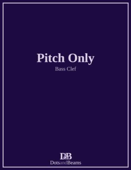 Pitch Only - Bass Clef