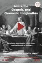 Jesus, the Gospels, and Cinematic Imagination