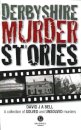 Derbyshire Murder Stories