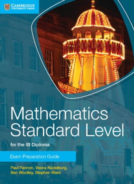 Mathematics for the IB Diploma: Mathematics Standard Level Exam Preparation Guide