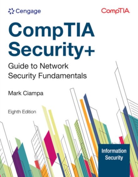 CompTIA Security+ Guide to Network Security Fundamentals, 8th Edition