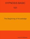 HYPNOSIS BASIC -101 -  The Beginning of Knowledge
