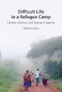 Difficult Life in a Refugee Camp