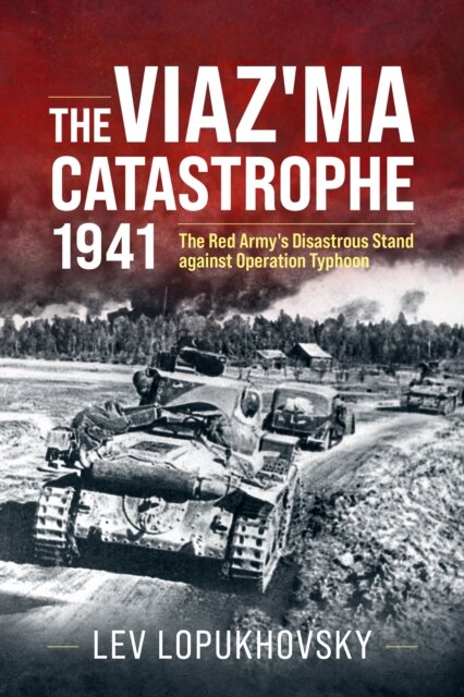 The Viaz'ma Catastrophe 1941