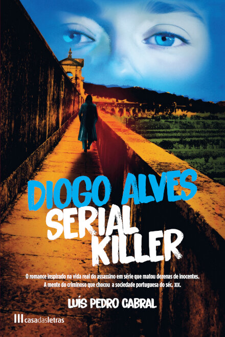 Diogo Alves – Serial Killer