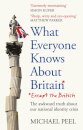 What Everyone Knows About Britain* (*Except The British)