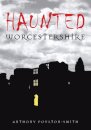 Haunted Worcestershire