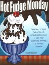 Hot Fudge Monday
