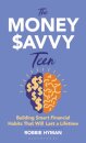 The Money Savvy Teen