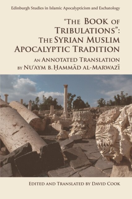"The Book of Tribulations": The Syrian Muslim Apocalyptic Tradition