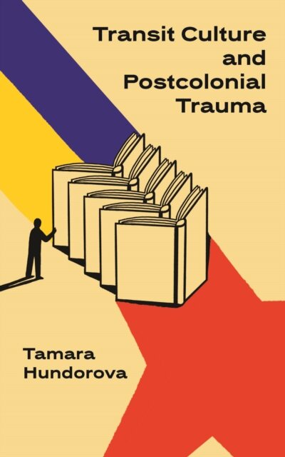 Transit Culture and Postcolonical Trauma