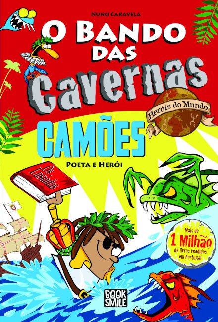 O Bando das Cavernas Heróis do Mundo 13: Camões - Poeta e Herói