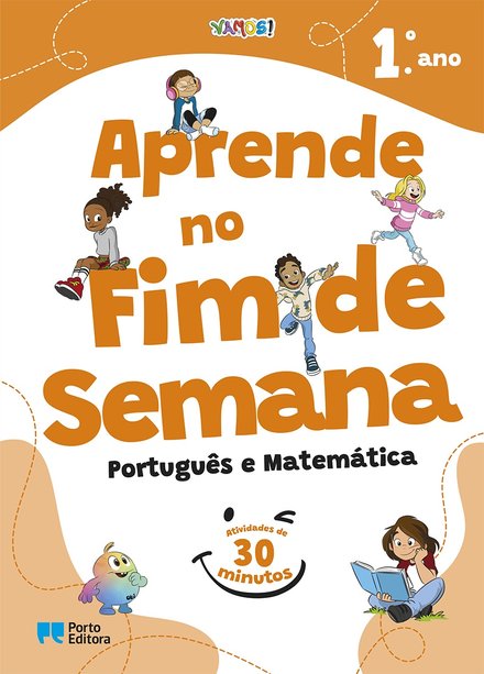 Vamos! - Aprende No Fim De Semana - Português E Matemática - 1.º Ano - Atividades De 30 Minutos